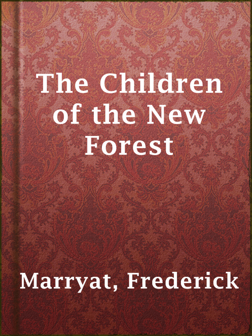 Title details for The Children of the New Forest by Frederick Marryat - Available